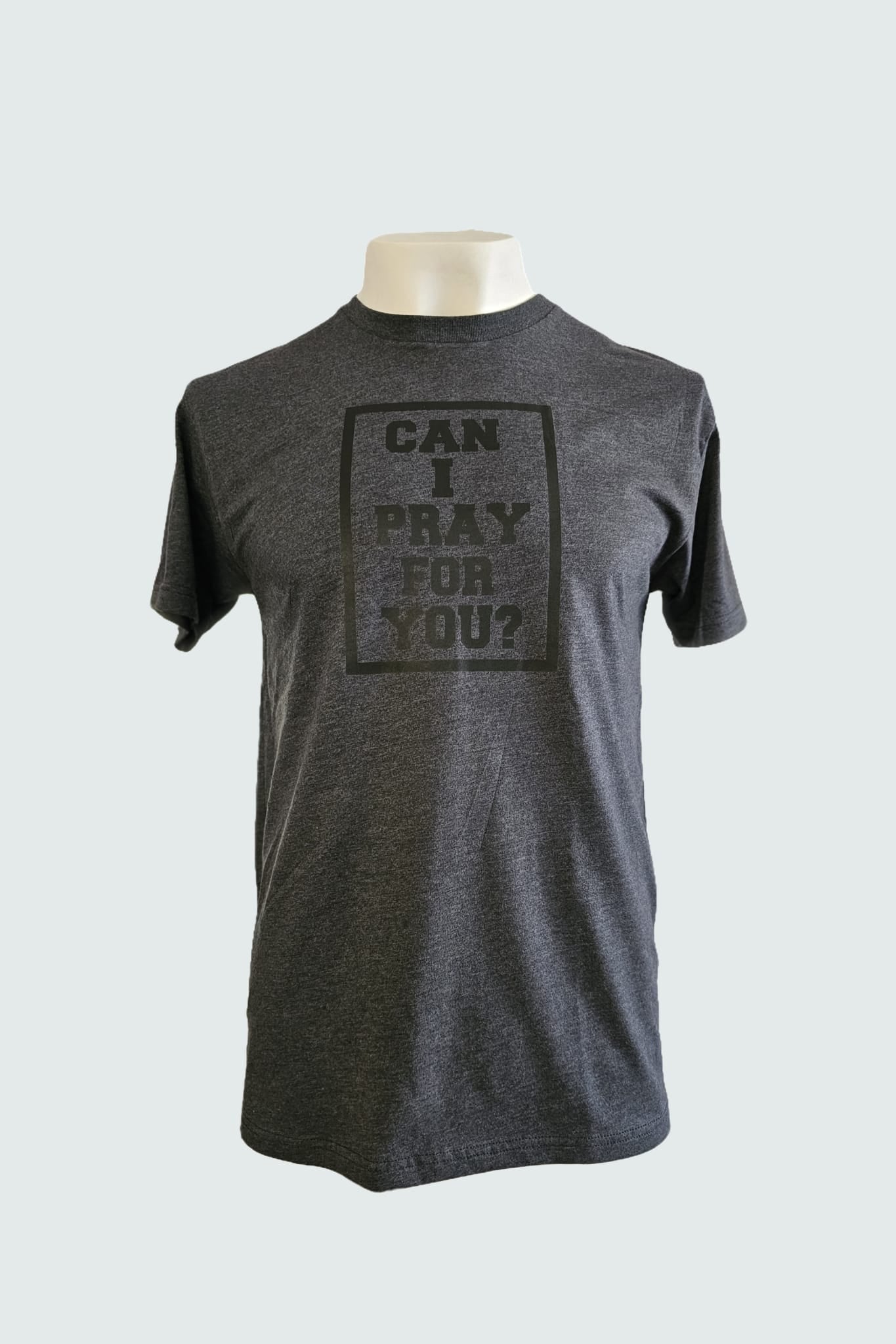 Can I Pray For You SLB Shirt
