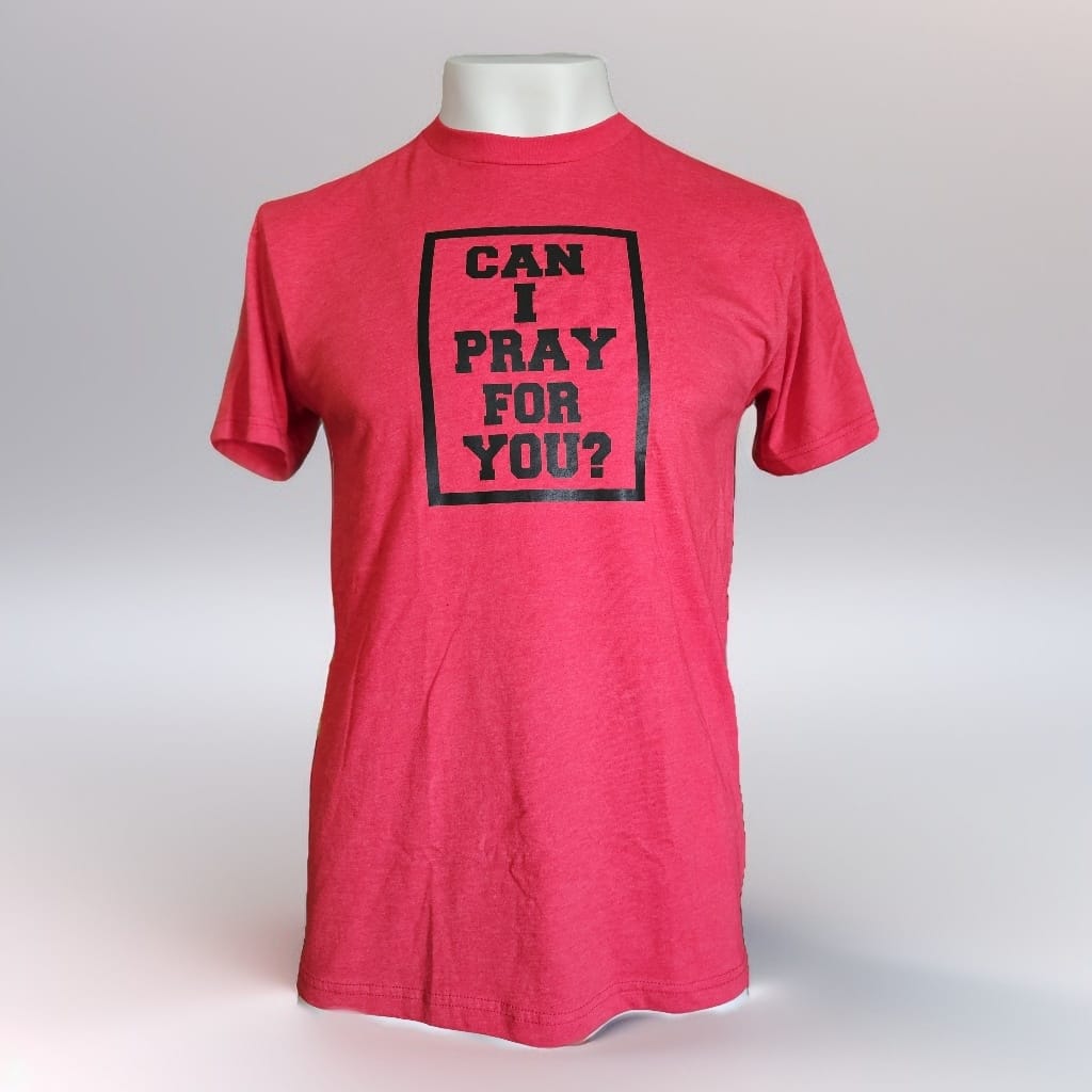Can I Pray For You SLB Shirt